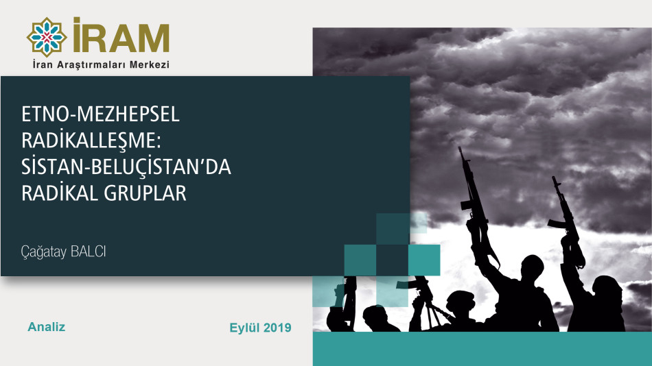 Etno-Mezhepsel Radikalleşme: Sistan-Beluçistan’da Radikal Gruplar