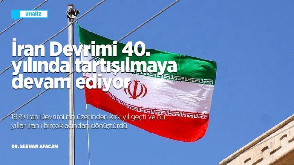İran Devrimi 40. Yılında Tartışılmaya Devam Ediyor