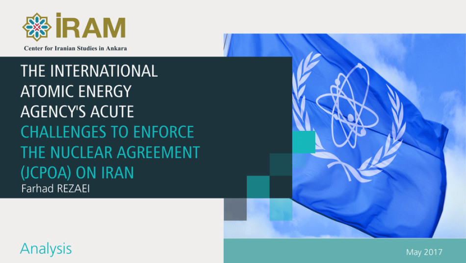 The IAEA’s Acute Challenges to Enforce the Nuclear Agreement on Iran