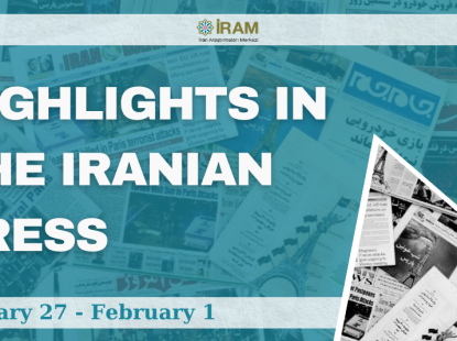 Highlights in the Iranian Press (January 27 - February 1)