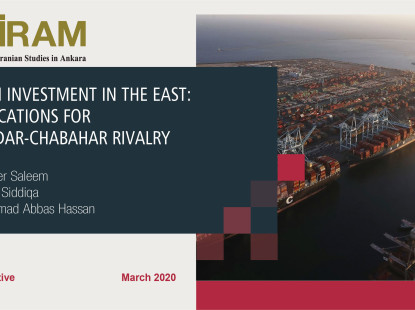 Saudi Investment in the East: Implications for Gwadar-Chabahar Rivalry
