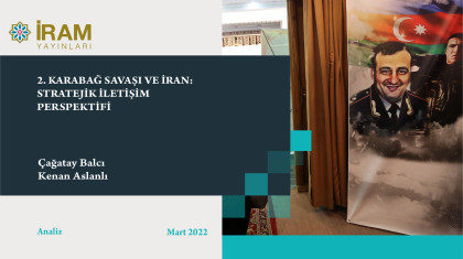 2. Karabağ Savaşı ve İran: Stratejik İletişim Perspektifi