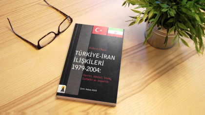 Türkiye – İran İlişkileri, 1979-2004: Devrim, İdeoloji, Savaş, Darbeler ve Jeopolitik