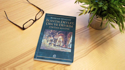 İran’da Devlet, Din ve Devrim: 1796’dan Bugüne