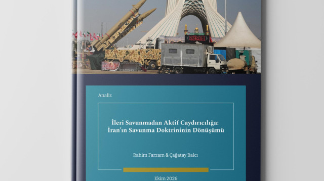 İleri Savunmadan Aktif Caydırıcılığa: İran’ın Savunma Doktrininin Dönüşümü