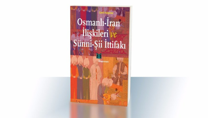 Osmanlı-İran İlişkileri ve Sünni-Şii İttifakı
