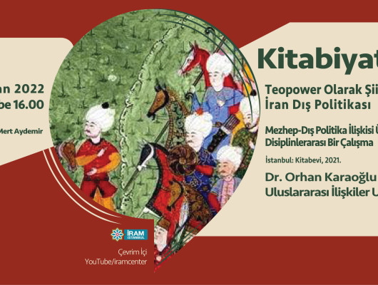 Teopower Olarak Şiilik ve İran Dış Politikası: Mezhep-Dış Politika İlişkisi Üzerine Disiplinlerarası Bir Çalışma