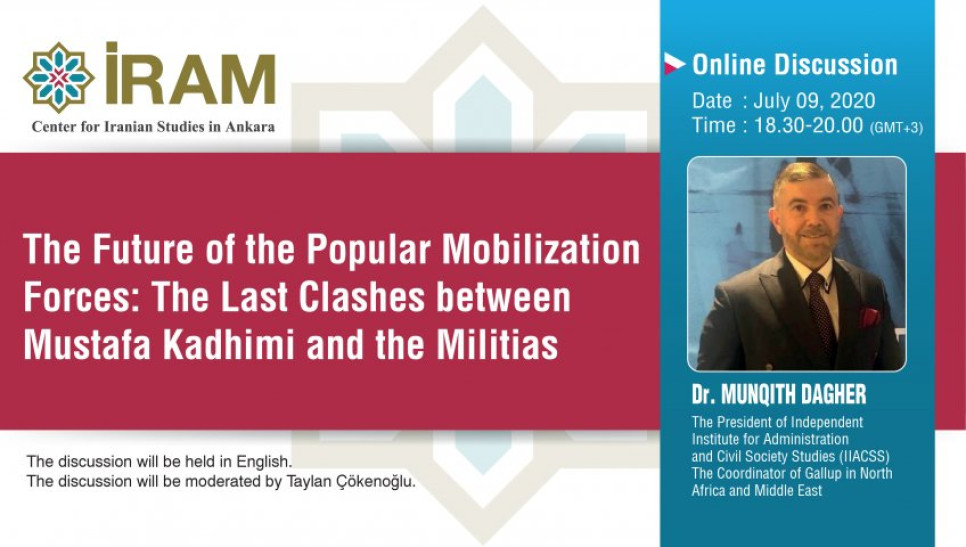 The Future of the Popular Mobilization Forces: The Last Clashes between Mustafa Kadhimi and the Militias