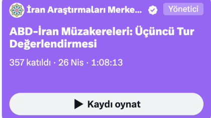 ABD-İran Müzakereleri: Üçüncü Tur Değerlendirmesi